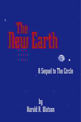 The New Earth: A Sequel to the Circle (Paperback)