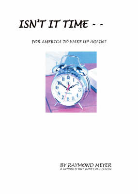 Isn't it Time for America to Wake Up Again? (Paperback)