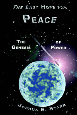 The Last Hope for Peace: The Genesis of Power (Paperback)