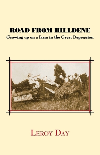 Road from Hilldene: Growing Up on a Farm in the Great Depression (Paperback)