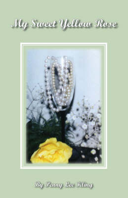 My Sweet Yellow Rose (Paperback)