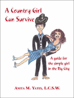 A Country Girl Can Survive: A Guide for the Simple Girl in the Big City (Paperback)