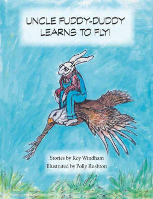 Uncle Fuddy-Duddy Learns to Fly! (Paperback)