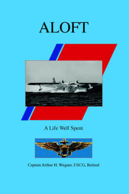 Aloft: A Life Well Spent (Paperback)