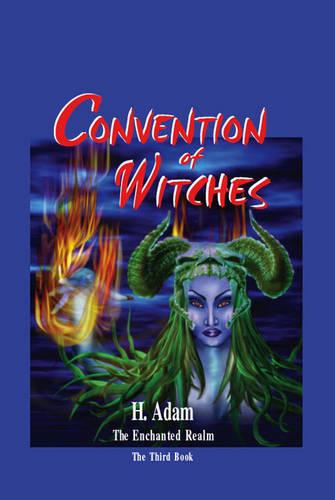 Convention of Witches: No. 3: The Enchanted Realm (Paperback)