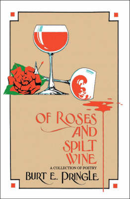 Of Roses and Split Wine: A Collection of Poetry (Paperback)