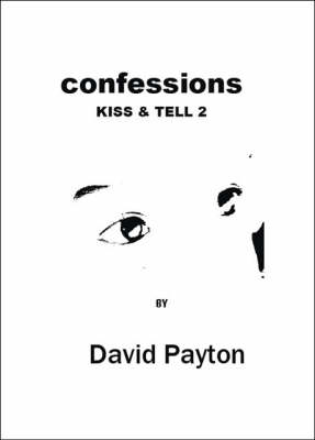 Confessions - Kiss & Tell S. No. 2 (Paperback)
