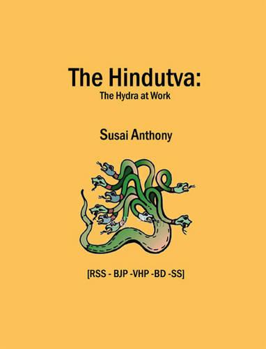 The Hindutva: The Hydra at Work (Paperback)