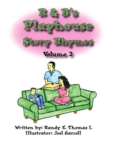 R and B's Playhouse Story Rhymes: v. 2 (Paperback)