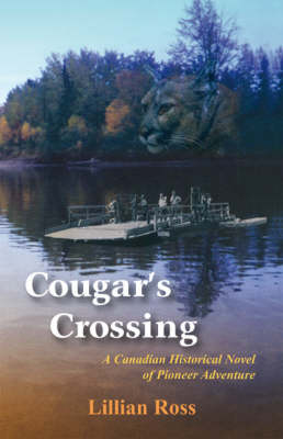 Cougar's Crossing: A Canadian Historical Novel of Pioneer Adventure (Paperback)