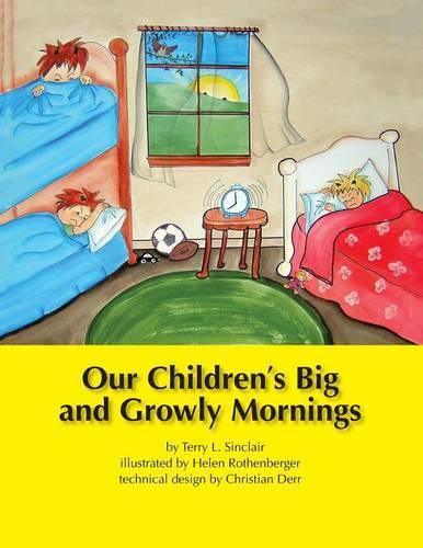 Our Children's Big and Growly Mornings (Paperback)