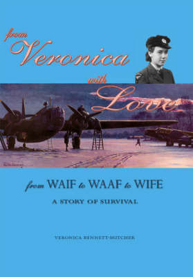 From Veronica with Love: From Waif to WAAF to Wife - A Story of Survival (Paperback)