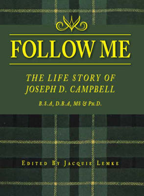 Follow Me: The Life Story of Joseph D. Campbell (Paperback)