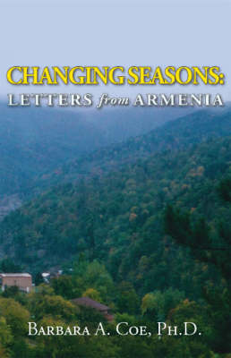 Changing Seasons: Letters from Armenia (Paperback)