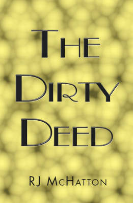 The Dirty Deed (Paperback)