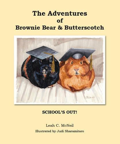 The Adventures of Brownie Bear and Butterscotch: School's Out! (Paperback)