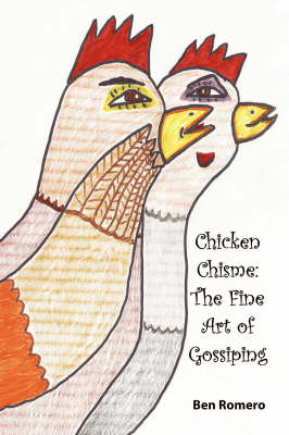 Chicken Chisme: The Fine Art of Gossip (Paperback)