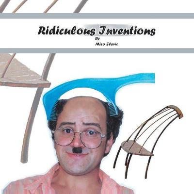 Ridiculous Inventions (Paperback)
