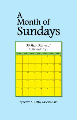 A Month of Sundays: 30 Short Stories of Hope and Faith (Paperback)