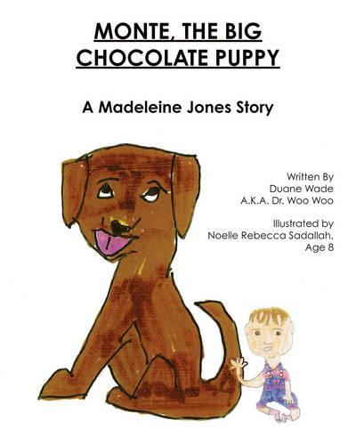 Monte, the Big Chocolate Puppy: A Madeleine Jones Story (Paperback)