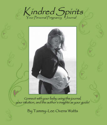 Kindred Spirits: Your Personal Pregnancy Journal (Paperback)
