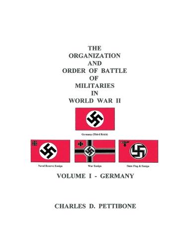 The Organization and Order of Battle of Militaries in World War II: Germany v. 1 (Paperback)