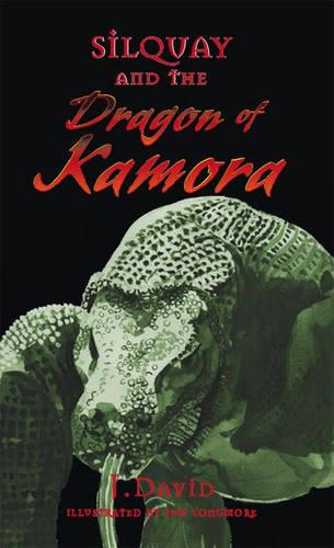 Silquay and the Dragon of Kamora (Paperback)