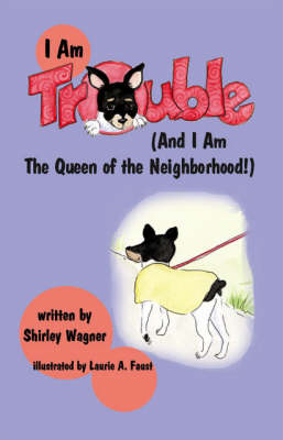 I am Trouble and I am the Queen of the Neighbourhood (Paperback)