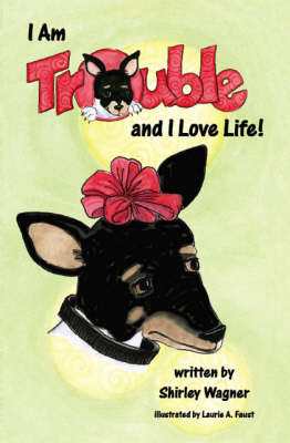 I am Trouble and I Love Life! (Paperback)