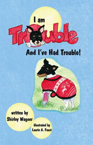 I am Trouble and I've Had Trouble! (Paperback)