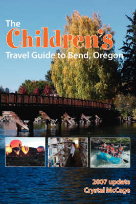 The Children's Travel Guide to Bend, Oregon (Paperback)