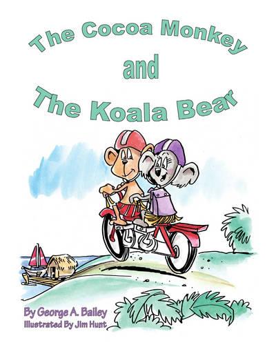 The Cocoa Monkey and the Koala Bear (Paperback)