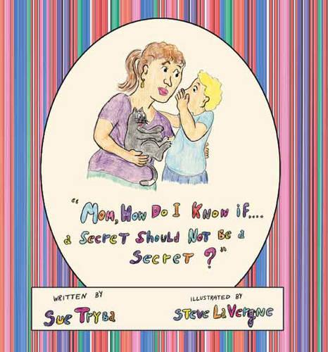 Mom, How Do I Know If...: A Secret Should Not be a Secret? (Paperback)