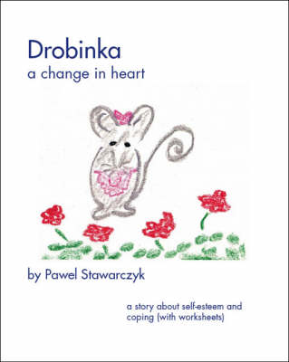 Drobinka: A Change in Heart (Paperback)