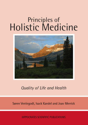 Principles of Holistic Medicine: Quality of Life and Health (Paperback)