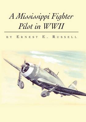 A Mississippi Fighter Pilot in WWII (Paperback)