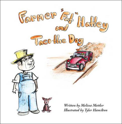 Farmer Fat Hatley and Taco the Dog (Paperback)