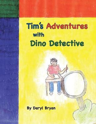 Tim's Adventures with Dino Detective (Paperback)