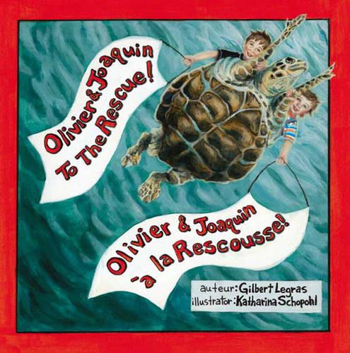 Olivier and Joaquin to the Rescue!: Olivier and Joaquin a La Rescousse! (Paperback)