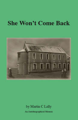 She Won't Come Back: An Autobiographical Memoir (Paperback)