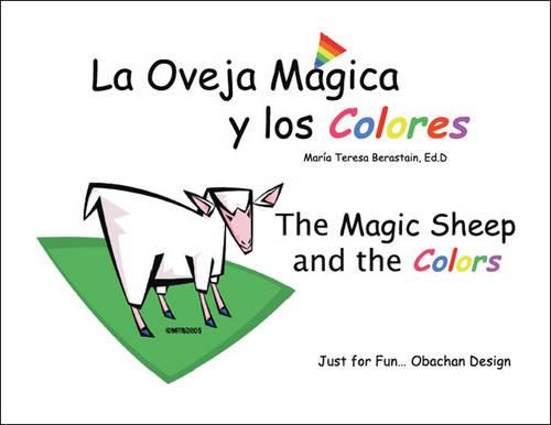 La Oveja Magica Y Los Colores: The Magic Sheep and the Colors (Paperback)