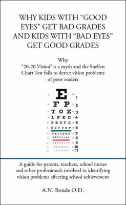 Why Kids with Good Eyes Get Bad Grades and Kids with Bad Eyes Get Good Grades (Paperback)
