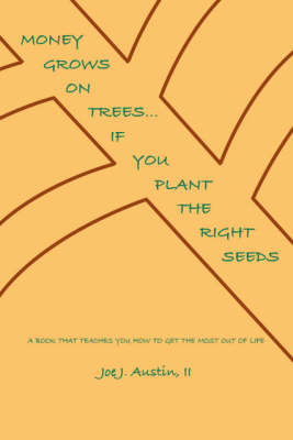 Money Grows on Trees...: If You Plant the Right Seeds (Paperback)