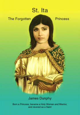 St. Ita: The Forgotten Princess (Paperback)