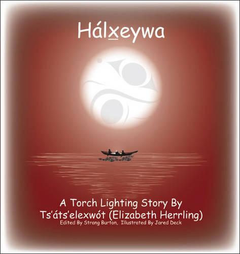 Halxeywa: A Torch Lighting Story (Paperback)