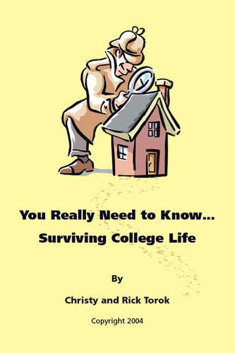 You Really Need to Know...: Surviving College Life (Paperback)