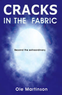 Cracks in the Fabric: Beyond the Extraordinary (Paperback)