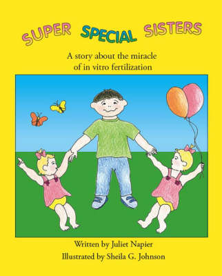 Super Special Sisters: A Story About the Miracle of in Vitro Fertilization (Paperback)