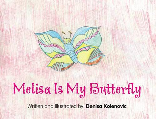 Melisa is My Butterfly (Paperback)