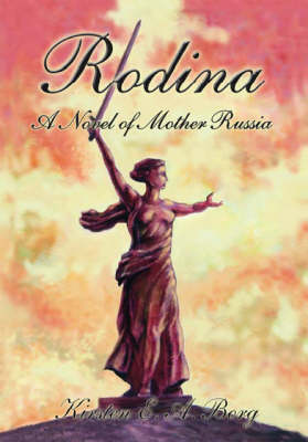 Rodina: A Novel of Mother Russia (Paperback)